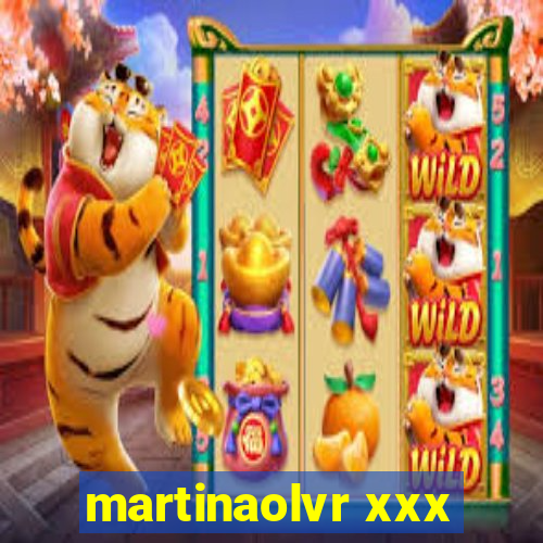 martinaolvr xxx